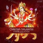 Chaitra Navratri - Eternal Collection - Archana Parmar Song Download